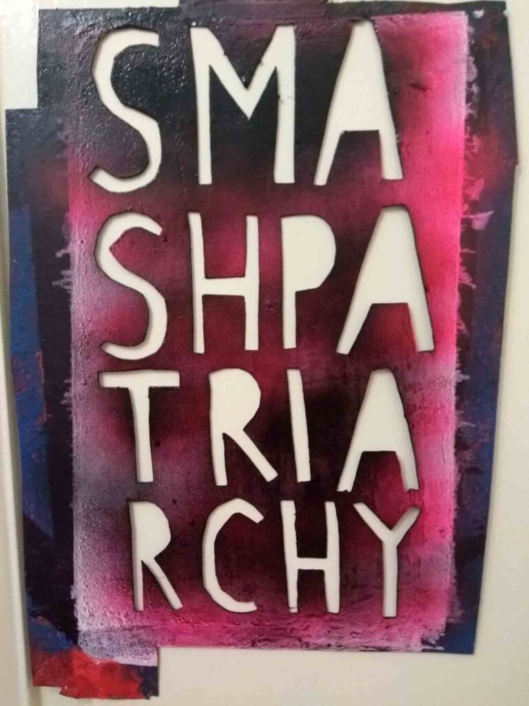 Gender Panic Collective stencil that reads 'Smash Patriarchy'